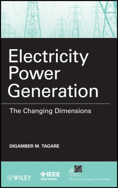 Electricity Power Generation – The Changing Dimensions