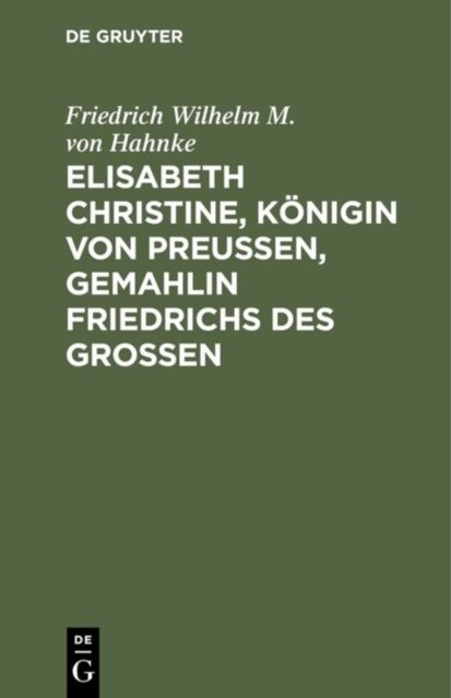 Elisabeth Christine, Konigin von Preußen, Gemahlin Friedrichs des Großen