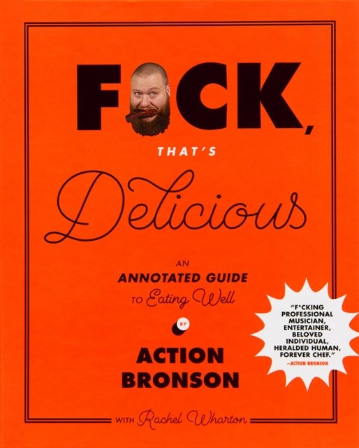 F*ck, That''s Delicious