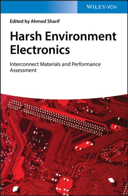 Harsh Environment Electronics–  Interconnect Materials and Performance Assessment