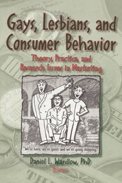 Gays, Lesbians, and Consumer Behavior