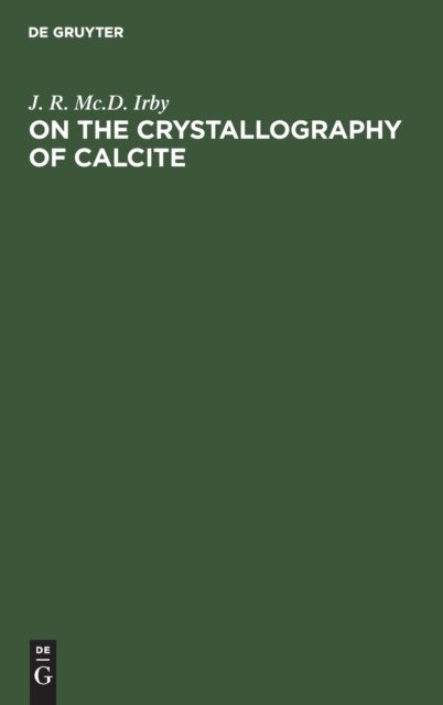 On the Crystallography of Calcite