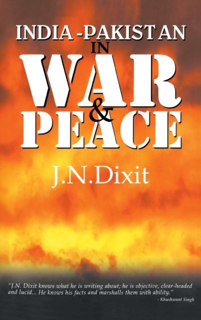 India Pakistan in War and Peace