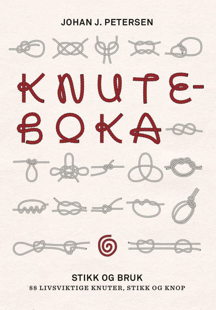 Knuteboka - stikk og bruk : 88 livsviktige knuter, stikk og knop
