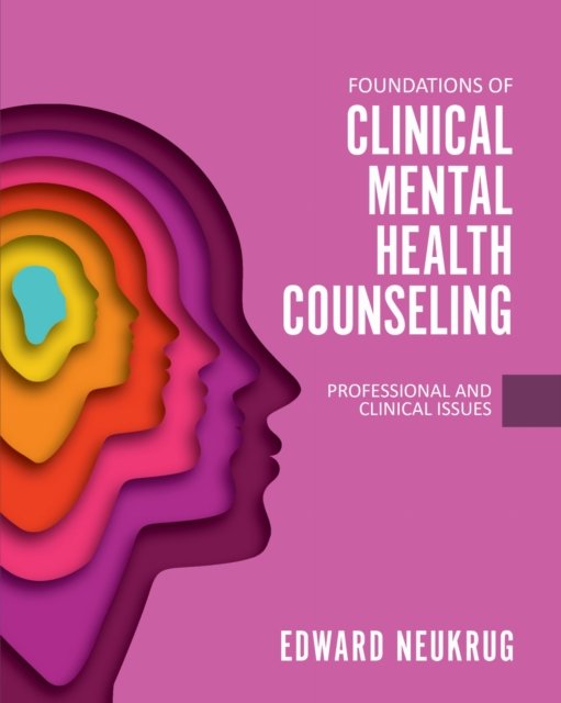 Foundations of Clinical Mental Health Counseling