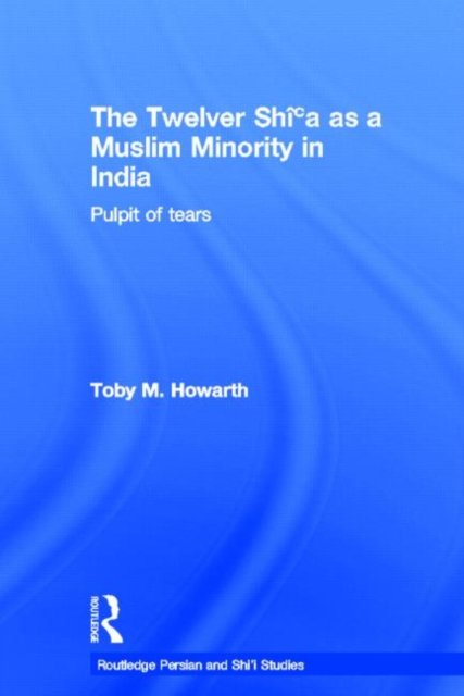 The Twelver Shi'a as a Muslim Minority in India