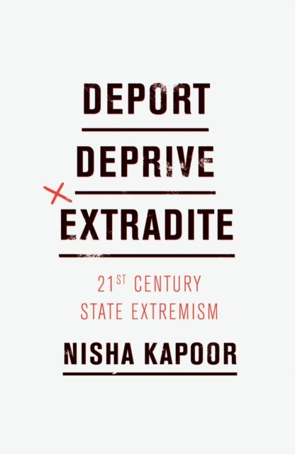 Deport, Deprive, Extradite