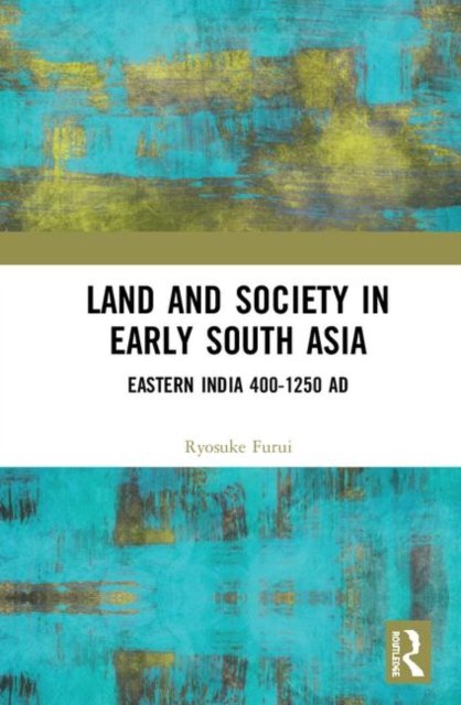 Land and Society In Early South Asia