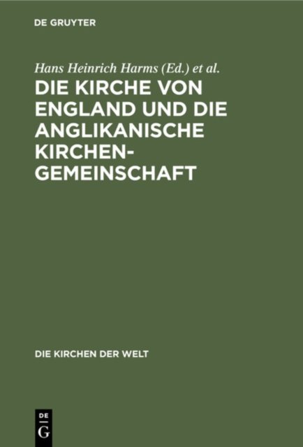 Die Kirche Von England Und Die Anglikanische Kirchengemeinschaft