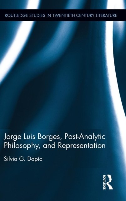 Jorge Luis Borges, Post-analytic Philosophy, and Representation