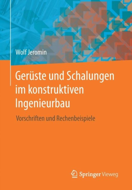 Geruste und Schalungen im konstruktiven Ingenieurbau