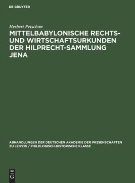 Mittelbabylonische Rechts- Und Wirtschaftsurkunden Der Hilprecht-Sammlung Jena