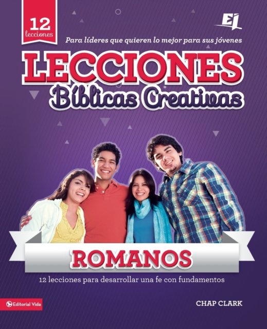 Lecciones bíblicas creativas: Romanos: ¡Fe al rojo vivo!