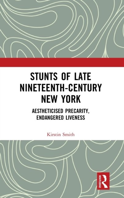 Stunts of Late Nineteenth-century New York