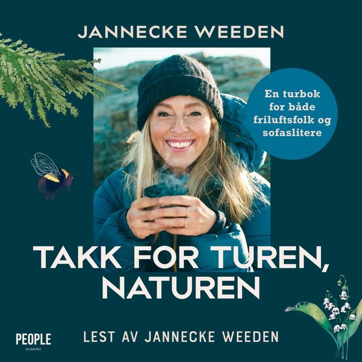 Takk for turen, naturen - en turbok for både friluftsfolk og sofaslitere