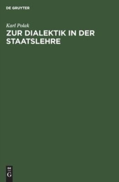 Zur Dialektik in Der Staatslehre