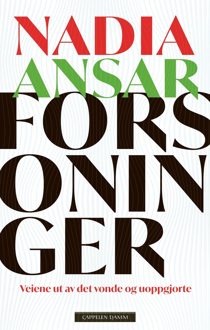 Forsoninger - veiene ut av det vonde og uoppgjorte