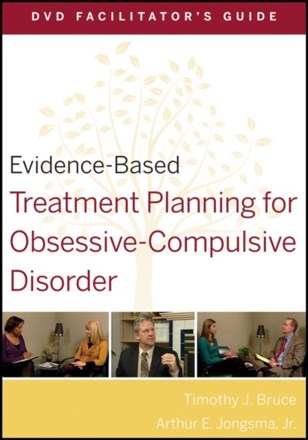 Evidence–Based Treatment Planning for Obsessive–Compulsive Disorder DVD Facilitator's Guide