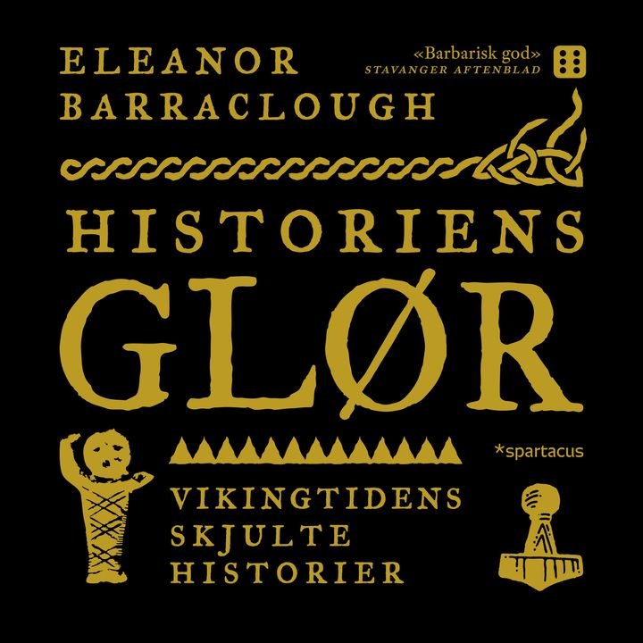 Historiens glør - vikingtidens skjulte historier
