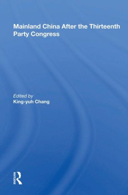 Mainland China After The Thirteenth Party Congress