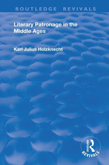 Literary Patronage in The Middle Ages