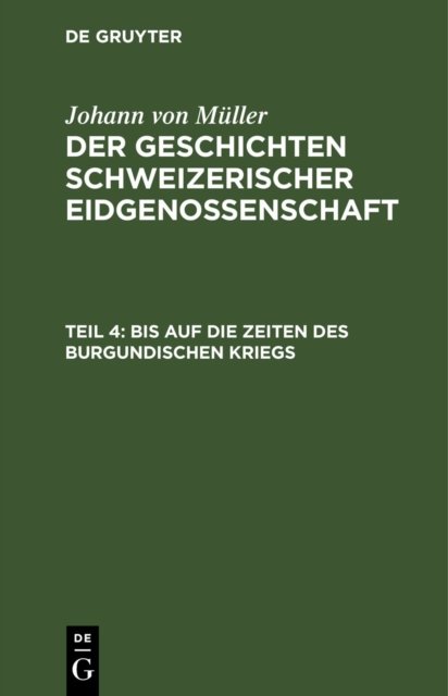 Bis Auf Die Zeiten Des Burgundischen Kriegs