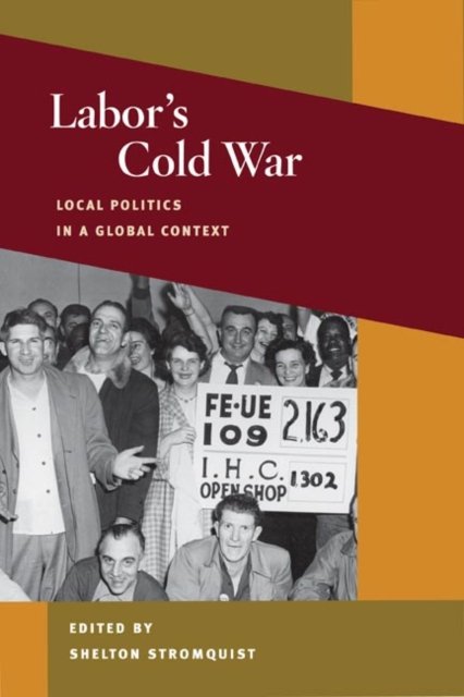 Labor''s Cold War