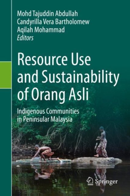 Resource Use and Sustainability of Orang Asli