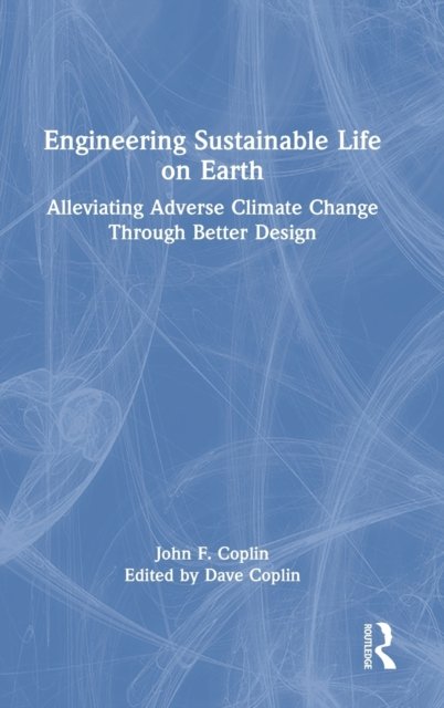 Engineering Sustainable Life on Earth