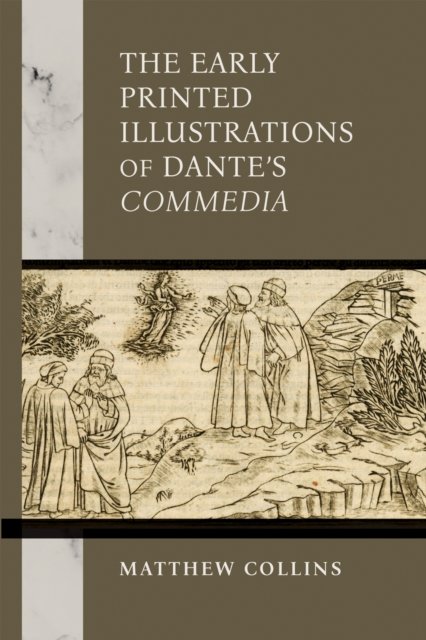 The Early Printed Illustrations of Dante''s "Commedia"