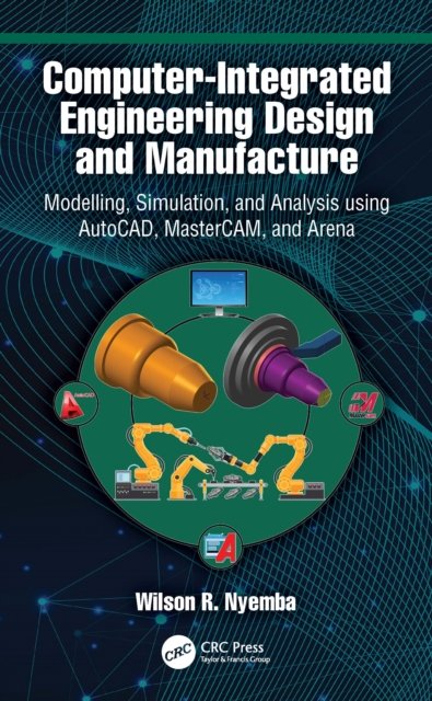 Computer-Integrated Engineering Design and Manufacture