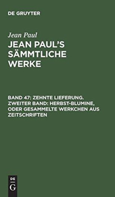 Zehnte Lieferung. Zweiter Band: Herbst-Blumine, oder Gesammelte Werkchen aus Zeitschriften