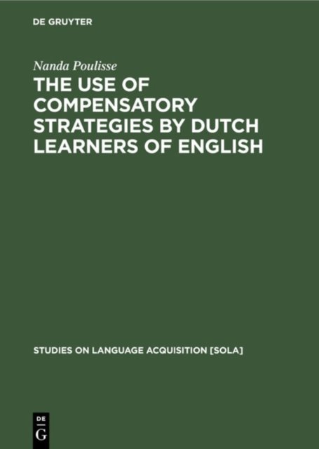 The Use of Compensatory Strategies by Dutch Learners of English