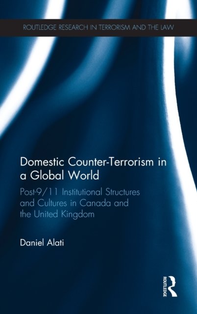 Domestic Counter-Terrorism in a Global World