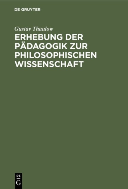 Erhebung Der Padagogik Zur Philosophischen Wissenschaft