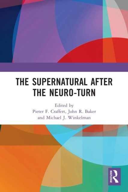 The Supernatural After the Neuro-turn