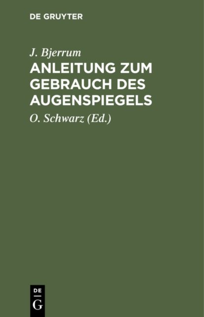 Anleitung Zum Gebrauch Des Augenspiegels