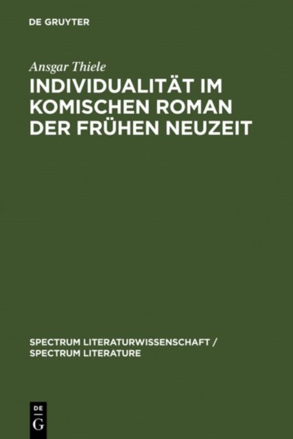 Individualitat im komischen Roman der Fruhen Neuzeit