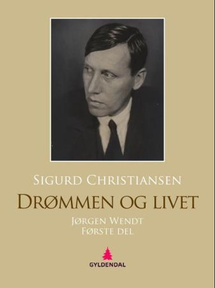 Drømmen og livet - Jørgen Wendt : første del