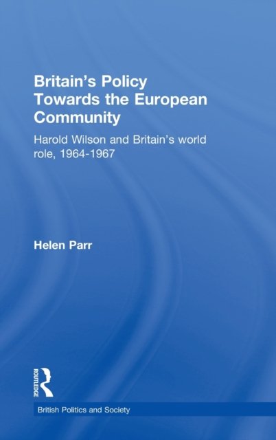 Britain''s Policy Towards the European Community