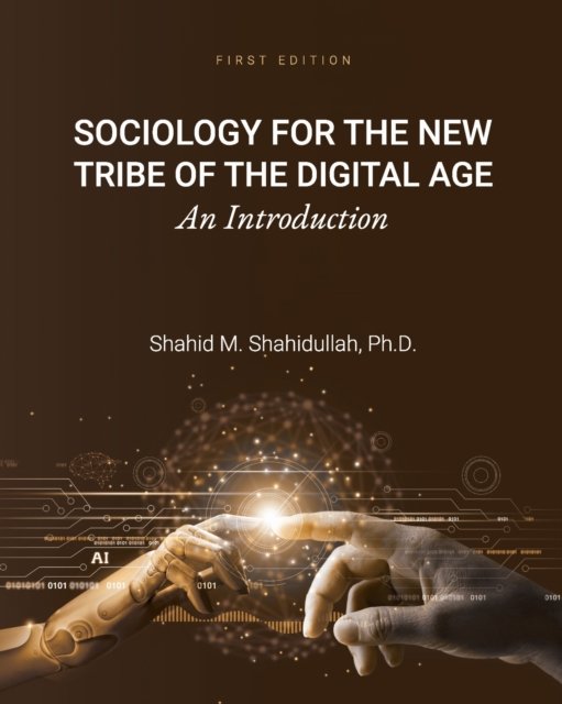 Sociology for the New Tribe of the Digital Age
