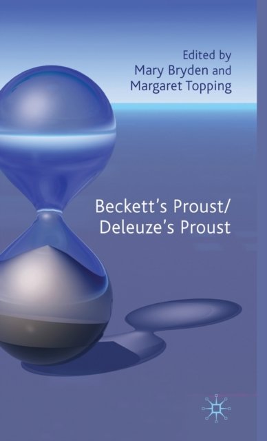 Beckett''s Proust/Deleuze''s Proust