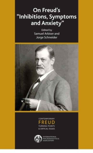 On Freud''s "Inhibitions, Symptoms and Anxiety"