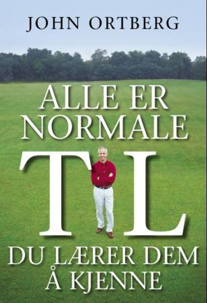 Alle er normale til du lærer dem å kjenne