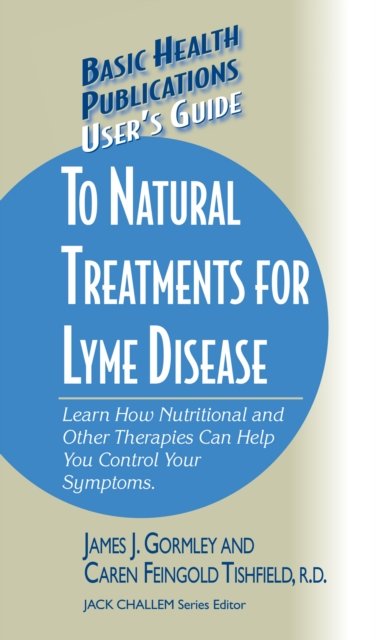 User''s Guide to Natural Treatments for Lyme Disease