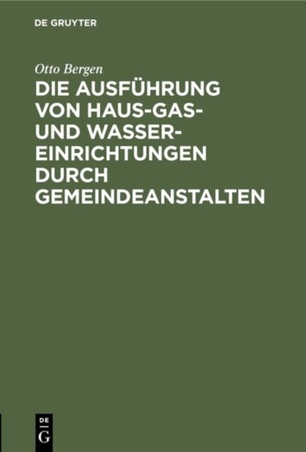 Ausführung von Haus-Gas- und Wasser-Einrichtungen durch Gemeindeanstalten