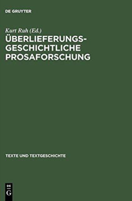 Überlieferungsgeschichtliche Prosaforschung