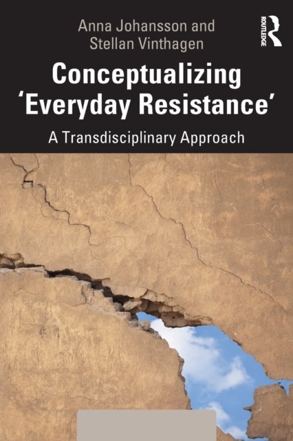 Conceptualizing ''Everyday Resistance''