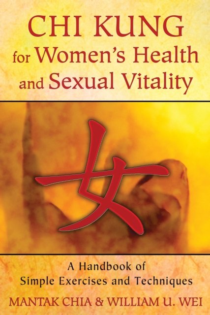 Chi Kung For Women''s Health and Sexual Vitality