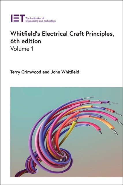 Whitfield''s Electrical Craft Principles, 6th edition